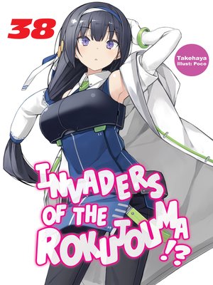 cover image of Invaders of the Rokujouma!?, Volume 38